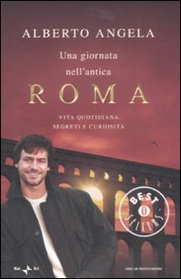 9788804583271 - Una giornata nell'antica Roma. Vita quotidiana, segreti e curiosità