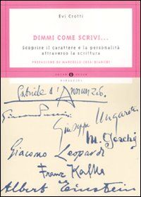 9788804585305 - Dimmi come scrivi... Scoprire il carattere e la personalità attraverso la scrittura