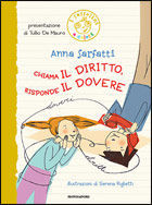 9788804593089 - Chiama il diritto, risponde il dovere. Ediz. illustrata