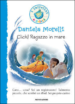 9788804596264 - Click! Ragazzo in mare. Ediz. illustrata