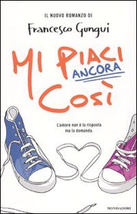 9788804596363 - Mi piaci ancora così