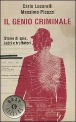 9788804597322 - Il genio criminale. Storie di spie, ladri e truffatori