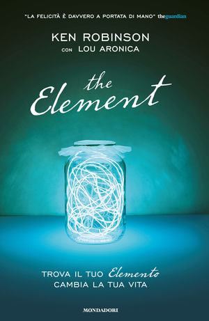 9788804598046 - The element. Trova il tuo elemento cambia la tua vita