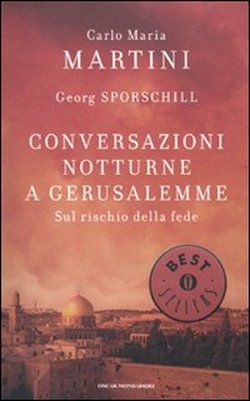 9788804598657 - Conversazioni notturne a Gerusalemme. Sul rischio della fede
