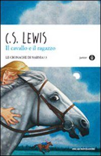 9788804599067 - Il cavallo e il ragazzo. Le cronache di Narnia. Vol. 3