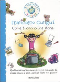 9788804602613 - Come ti cucino una storia