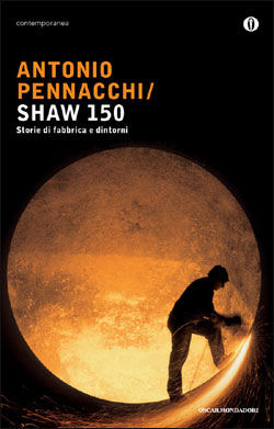 9788804603030 - Shaw 150. Storie di fabbriche e dintorni