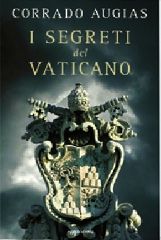 9788804603245 - I segreti del Vaticano. Storie, luoghi, personaggi di un potere millenario