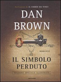 9788804604723 - Il simbolo perduto. Ediz. illustrata