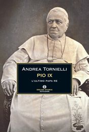 9788804605430 - Pio IX. L'ultimo papa re