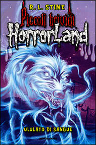 9788804605706 - Ululato di sangue. Horrorland. Vol. 13