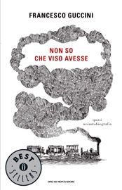 9788804605911 - Non so che viso avesse. Quasi un'autobiografia