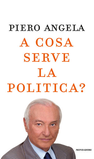9788804607762 - A cosa serve la politica?