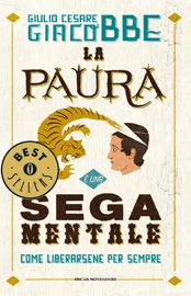 9788804611264 - La paura è una sega mentale. Come liberarsene per sempre