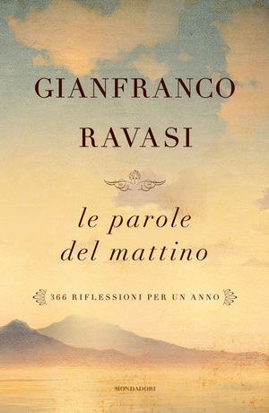 9788804614265 - Le parole del mattino. 366 riflessioni per un anno