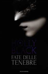 9788804618720 - Fate delle tenebre: La fata delle tenebre-Le fate sotto la città-La guerra delle fate