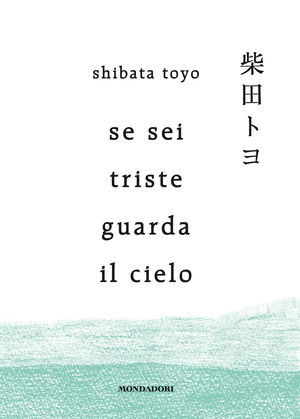 9788804619482 - Se sei triste guarda il cielo