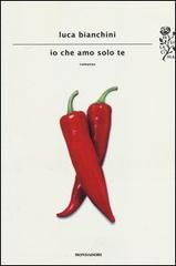 9788804630463 - Io che amo solo te