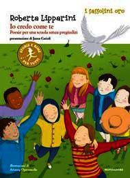 9788804635376 - Io credo come te. Poesie per una scuola senza pregiudizi
