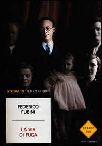 9788804643319 - La via di fuga. Storia di Renzo Fubini