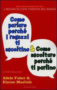 9788804649946 - Come parlare perché i ragazzi ti ascoltino & come ascoltare perché ti parlino