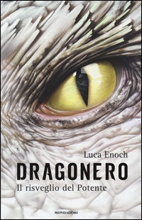 9788804656166 - Il risveglio del Potente. Dragonero