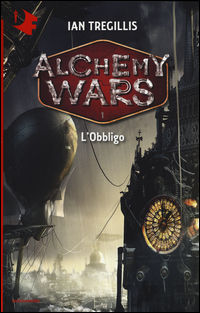 9788804669456 - L'obbligo. Alchemy Wars. Vol. 1