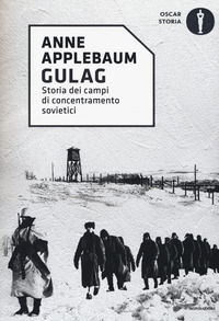 9788804678076 - Gulag. Storia dei campi di concentramento sovietici