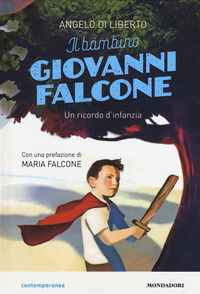 9788804679530 - Il bambino Giovanni Falcone. Un ricordo d'infanzia