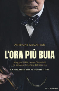 9788804685906 - L'ora più buia. Maggio 1940: come Churchill ha salvato il mondo dal baratro