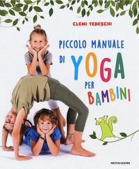9788804686798 - Piccolo manuale di yoga per bambini. Ediz. a colori