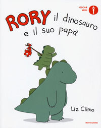 9788804703945 - Rory il dinosauro e il suo papà. Ediz. a colori