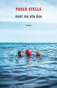9788804705215 - Meet me alla boa