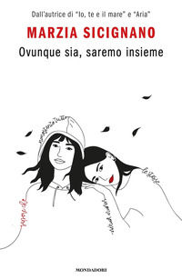 9788804721789 - Ovunque sia, saremo insieme