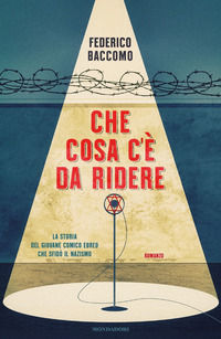 9788804722489 - Che cosa c'è da ridere