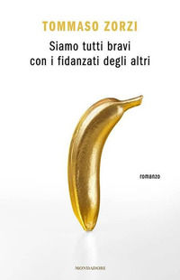 9788804722649 - Siamo tutti bravi con i fidanzati degli altri
