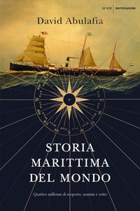 9788804729068 - Storia marittima del mondo. Quattro millenni di scoperte, uomini e rotte