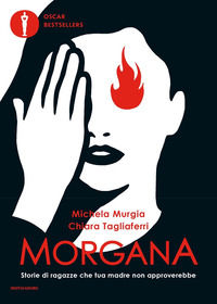 9788804729976 - Morgana. Storie di ragazze che tua madre non approverebbe