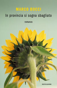 9788804730460 - In provincia si sogna sbagliato