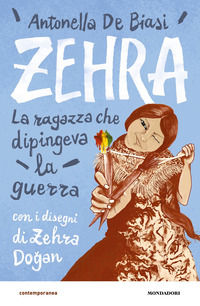 9788804740445 - Zehra. La ragazza che dipingeva la guerra