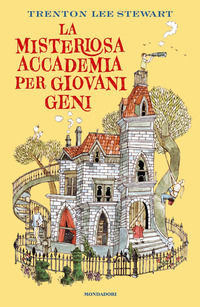 9788804742807 - La misteriosa accademia per giovani geni