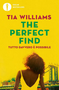 9788804745730 - The perfect find. Tutto davvero è possibile