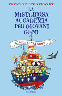 9788804747949 - L'isola senza nome. La misteriosa accademia per giovani geni