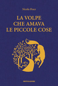 9788804755043 - La volpe che amava le piccole cose