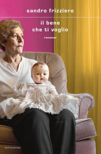 9788804761341 - Il bene che ti voglio