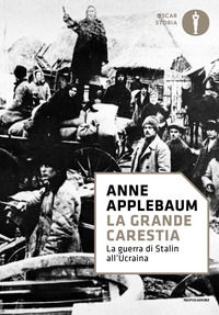 9788804763260 - La grande carestia. La guerra di Stalin all'Ucraina