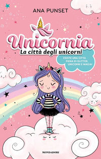 9788804765226 - Unicornia. La città degli unicorni