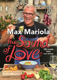 9788804776765 - The sound of love. 120 ricette fatte con amore