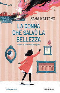 9788804782575 - La donna che salvò la bellezza. Storia di Fernanda Wittgens