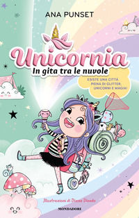 9788804788614 - Unicornia. In gita tra le nuvole